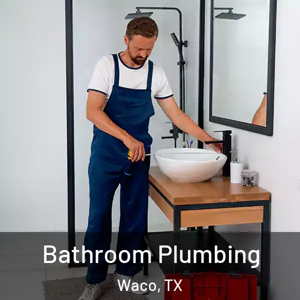  Bathroom Plumbing Waco, TX