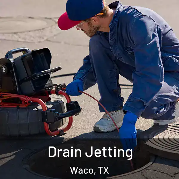  Drain Jetting Waco, TX