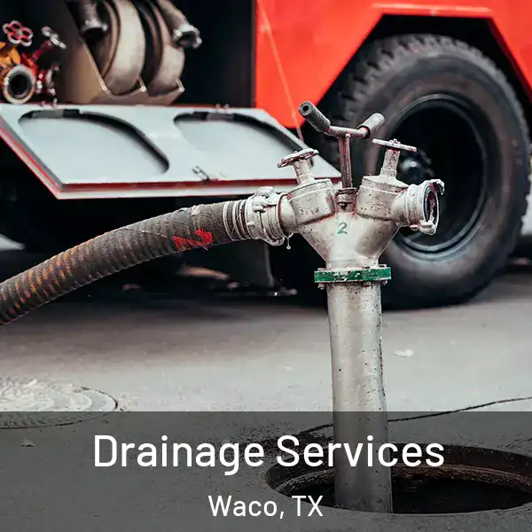 Drainage Services Waco, TX