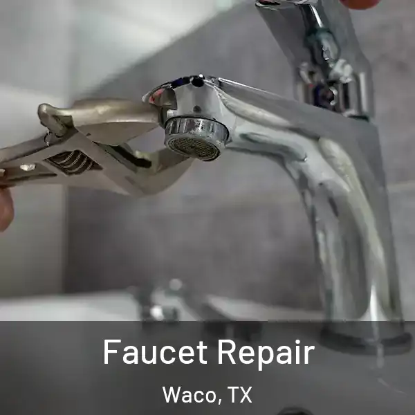  Faucet Repair Waco, TX