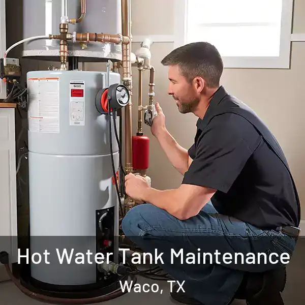  Hot Water Tank Maintenance Waco, TX