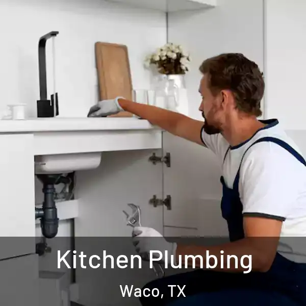  Kitchen Plumbing Waco, TX