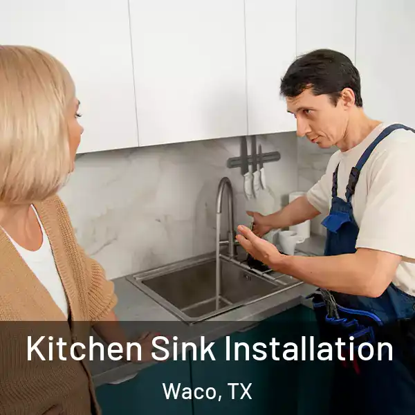  Kitchen Sink Installation Waco, TX