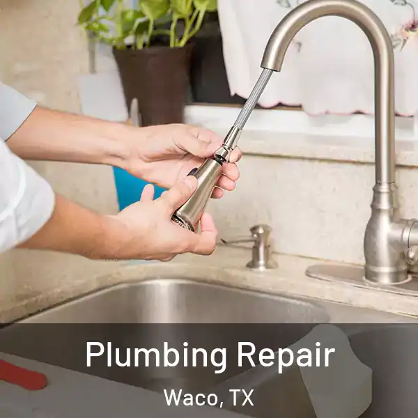  Plumbing Repair Waco, TX