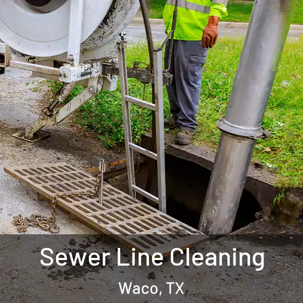  Sewer Line Cleaning Waco, TX