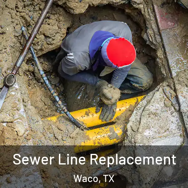  Sewer Line Replacement Waco, TX