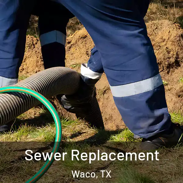  Sewer Replacement Waco, TX