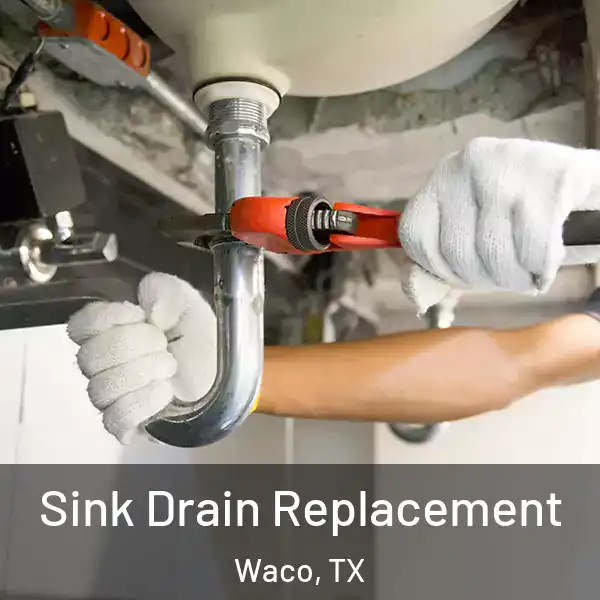  Sink Drain Replacement Waco, TX