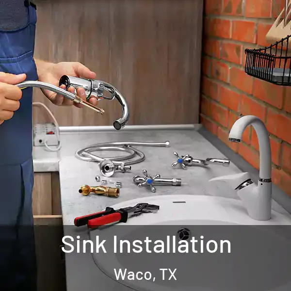  Sink Installation Waco, TX