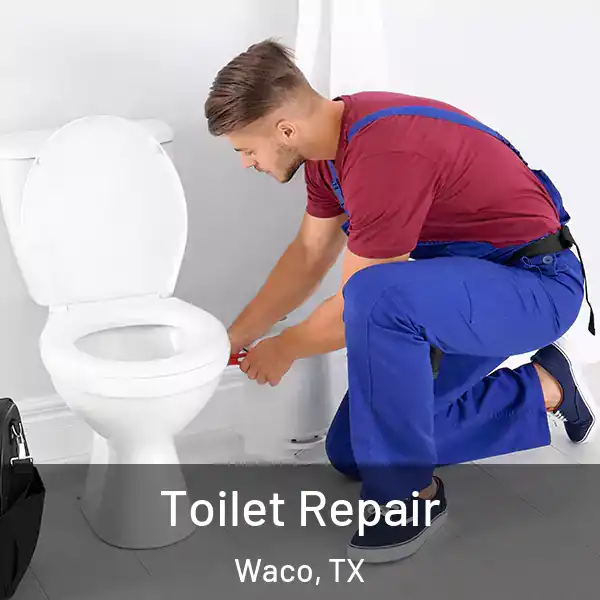 Toilet Repair Waco, TX
